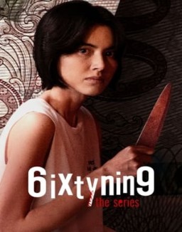 6ixtynin9 the Series online for free