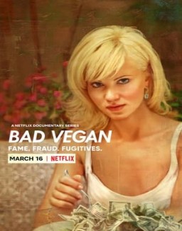 Bad Vegan: Fame. Fraud. Fugitives. Season 1