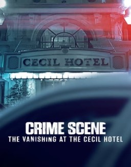 Crime Scene: The Vanishing at the Cecil Hotel online for free