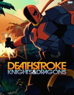 Deathstroke: Knights & Dragons Season 1