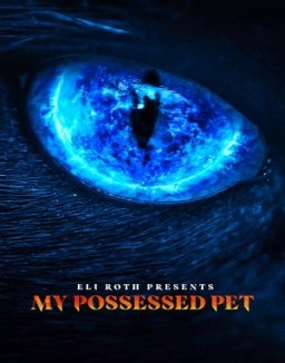 Eli Roth Presents: My Possessed Pet online for free