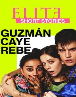 Elite Short Stories: Guzmán Caye Rebe Season 1