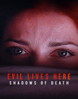 Evil Lives Here: Shadows Of Death Season 3