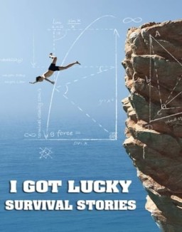 I Got Lucky: Survival Stories Season 1