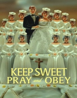 Keep Sweet: Pray and Obey online For free