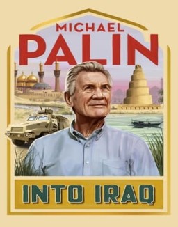 Michael Palin: Into Iraq Season 1