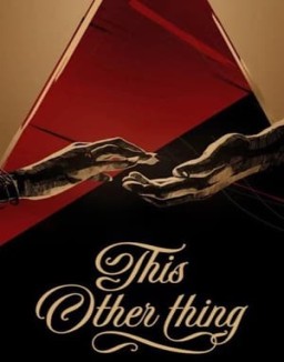 This Other Thing Season 1