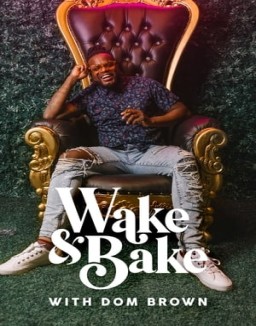 Wake & Bake with Dom Brown Season 1