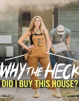 Why the Heck Did I Buy This House? Season 2